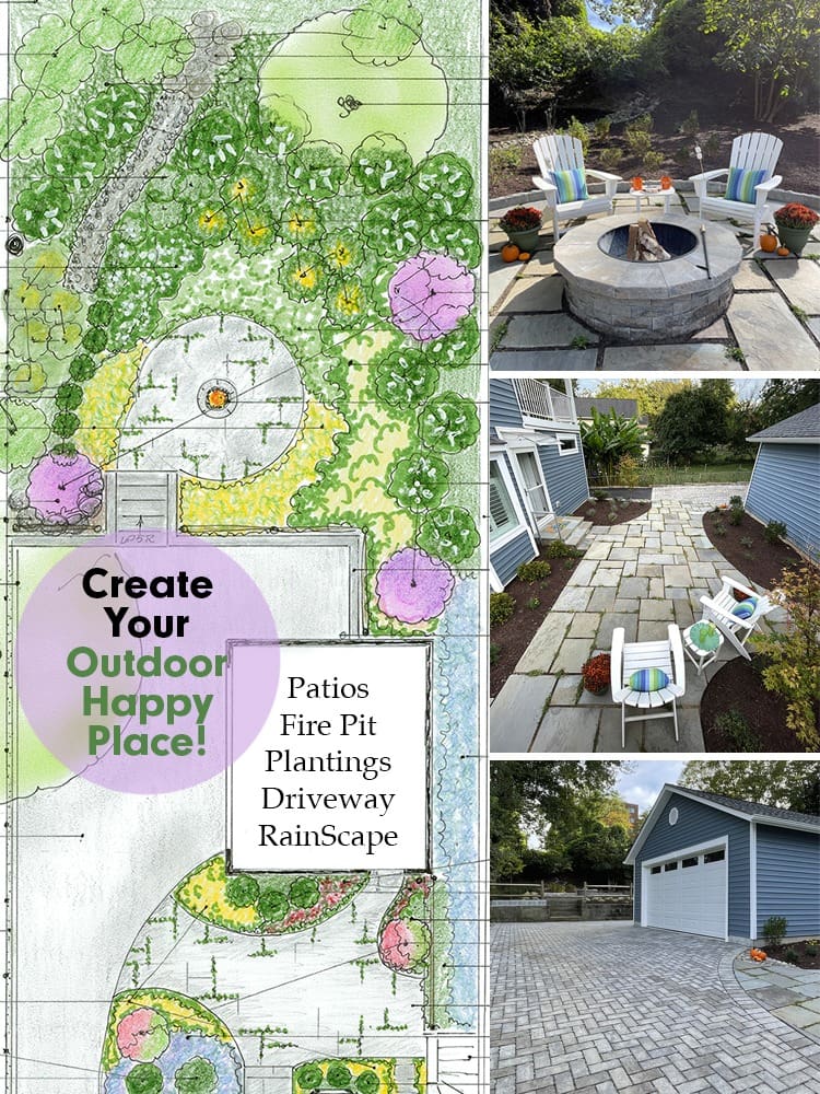 A landscape design plan is shown alongside three photos of a completed outdoor space. The space includes a stone fire pit with chairs, a stone patio, and a brick driveway. Text reads: "Create Your Outdoor Happy Place! Patios, Fire Pit, Plantings, Driveway, RainScape.